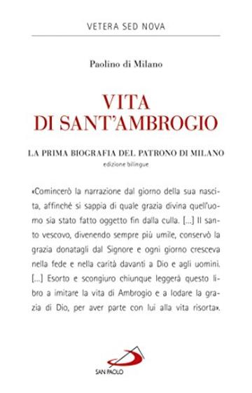 Vita di Sant'Ambrogio. La prima biografia del patrono di Milano